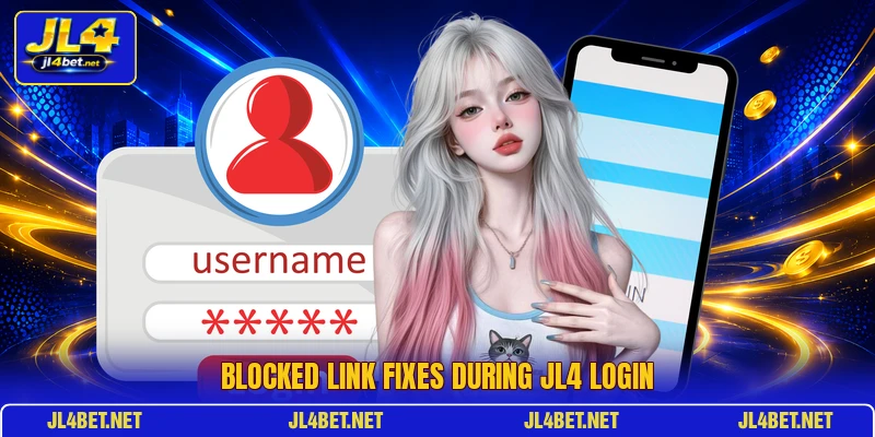 Blocked link fixes during JL4 login