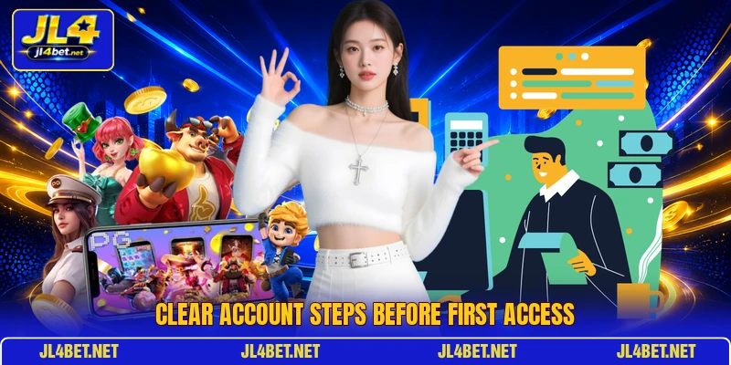 Clear account steps before first access
