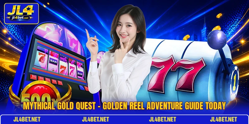 Mythical Gold Quest - Golden Reel Adventure Guide Today
