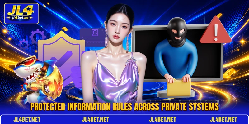 Protected information rules across private systems