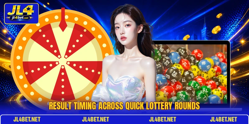 Result timing across quick lottery rounds