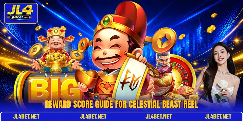 Reward score guide for Celestial Beast Reel