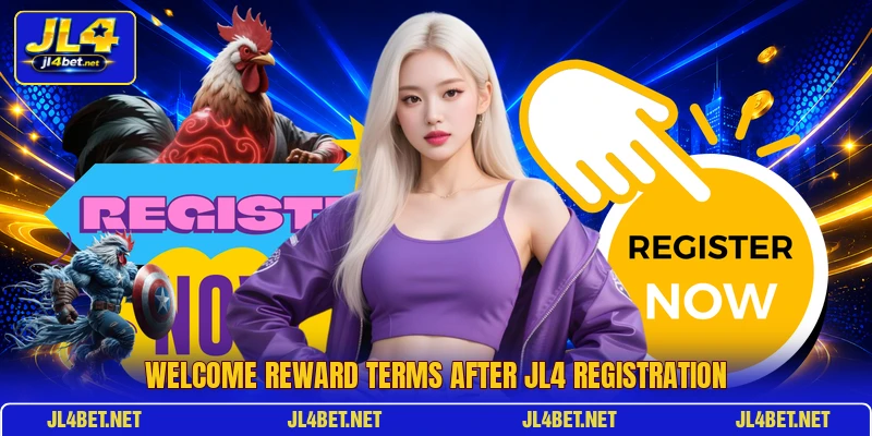 Welcome reward terms after JL4 registration