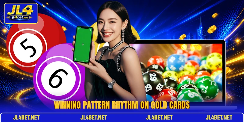 Winning pattern rhythm on gold cards